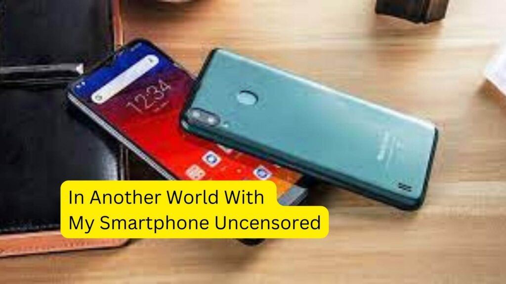 In Another World With My Smartphone Uncensored