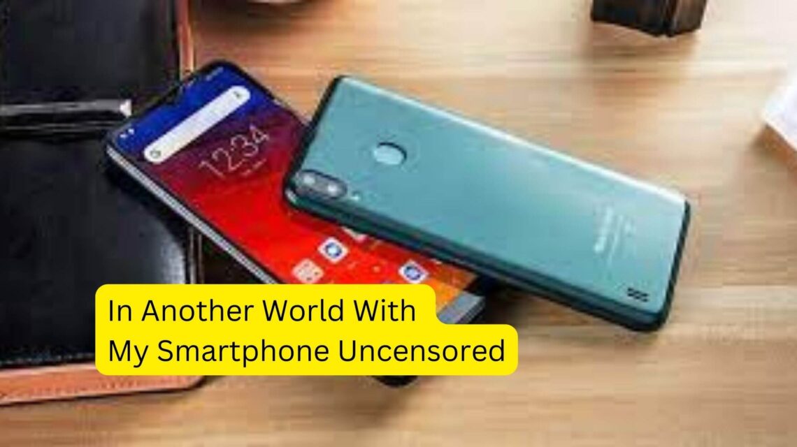 In Another World With My Smartphone Uncensored